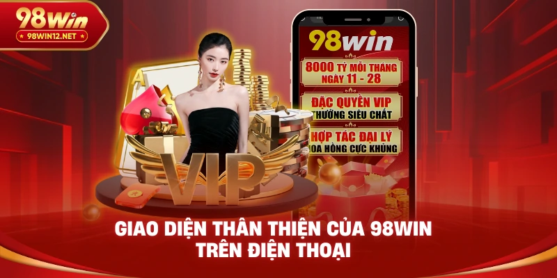 Giao diện thân thiện của 98Win trên điện thoại